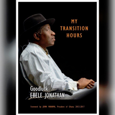 My transition hours, Goodluck Jonathan,